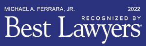 Michael A. Ferrara - Best Lawyers